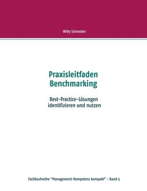 PRAXISLEITFADEN BENCHMARKING | 9783748126317 | SCHNEIDER, WILLY