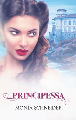 PRINCIPESSA | 9783732294268 | SCHNEIDER, MONJA