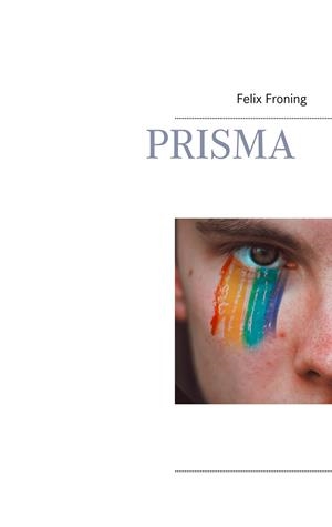 PRISMA | 9783750414303 | FRONING, FELIX