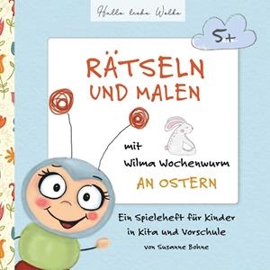 RÄTSELN UND MALEN MIT WILMA WOCHENWURM AN OSTERN | 9783750426818 | BOHNE, SUSANNE