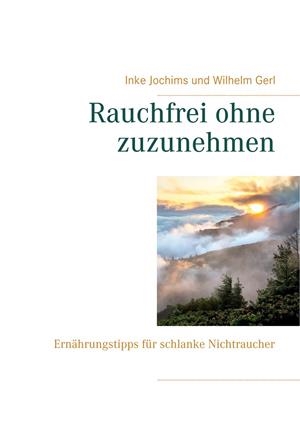 RAUCHFREI OHNE ZUZUNEHMEN | 9783751919302 | JOCHIMS, INKE / GERL, WILHELM