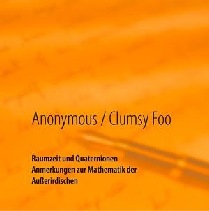 RAUMZEIT UND QUATERNIONEN | 9783750417878 | ANONYMOUS, -- / FOO, CLUMSY