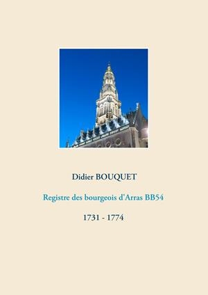 REGISTRE DES BOURGEOIS D'ARRAS BB54 - 1731-1774 | 9782322220298 | BOUQUET, DIDIER
