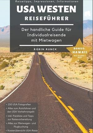REISEFÜHRER USA WESTEN - DER HANDLICHE GUIDE FÜR INDIVIDUALREISENDE MIT MIETWAGEN | 9783738606638 | RUNCK, ROBIN