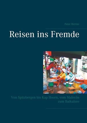 REISEN INS FREMDE | 9783750429529 | RICHTER, PETER