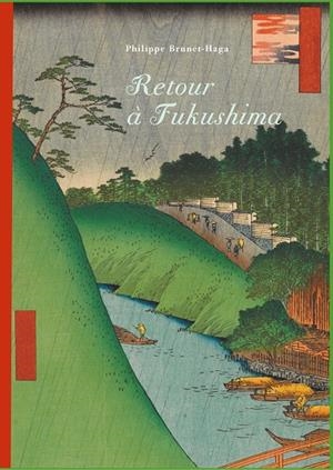 RETOUR À FUKUSHIMA | 9782322191338 | BRUNET-HAGA, PHILIPPE