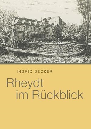 RHEYDT IM RÜCKBLICK | 9783750475007 | DECKER, INGRID