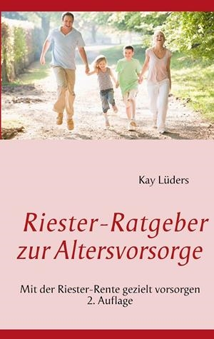 RIESTER-RATGEBER ZUR ALTERSVORSORGE | 9783735791597 | LUDERS, KAY