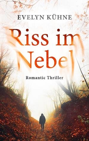 RISS IM NEBEL | 9783750418714 | KUHNE, EVELYN