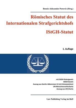 RÖMISCHES STATUT DES INTERNATIONALEN STRAFGERICHTSHOFS (ISTGH-STATUT) | 9783749480180