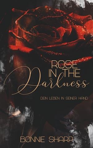 ROSE IN THE DARKNESS | 9783750482258 | SHARP, BONNIE