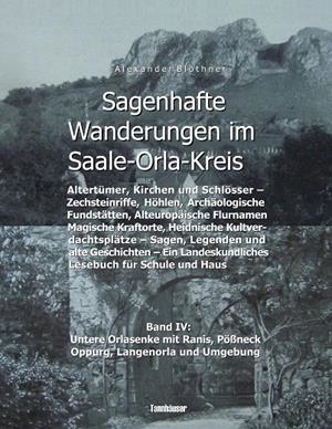 SAGENHAFTE WANDERUNGEN IM SAALE-ORLA-KREIS - SCHLÖSSER, HÖHENBURGEN, RITTERGÜTER, KIRCHEN, KELTISCHE ORTS- UND FLURNAMEN, ZECHSTEINHÖHLEN, ARCHÄOLOGIS | 9783739227498 | BLOTHNER, ALEXANDER