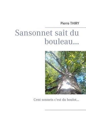 SANSONNET SAIT DU BOULEAU... | 9782322189113 | THIRY, PIERRE