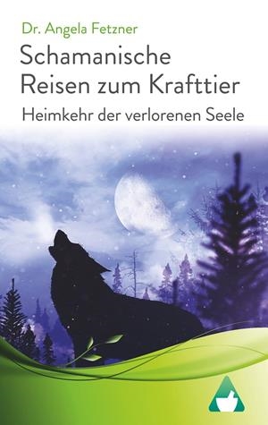 SCHAMANISCHE REISEN ZUM KRAFTTIER | 9783750420571 | FETZNER, DR. ANGELA