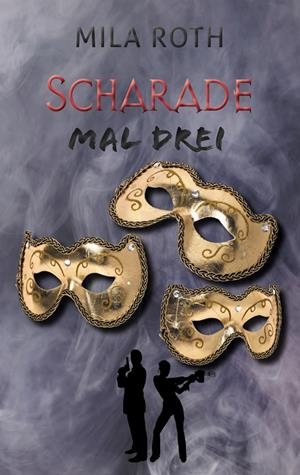 SCHARADE MAL DREI | 9783751922678 | ROTH, MILA