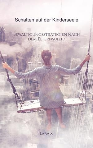 SCHATTEN AUF DER KINDERSEELE | 9783749482924 | X., LARA