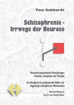 SCHIZOPHRENIE - IRRWEGE DER NEUROSE | 9783746029320 | GEBHARDT, TOM