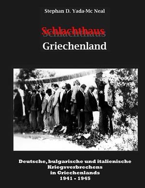 SCHLACHTHAUS GRIECHENLAND | 9783750408357 | YADA-MC NEAL, STEPHAN D.