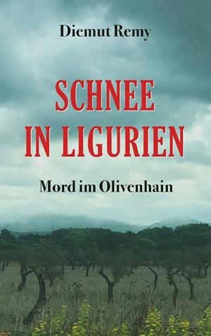 SCHNEE IN LIGURIEN | 9783750425217 | REMY, DIEMUT