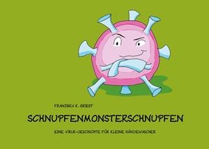 SCHNUPFENMONSTERSCHNUPFEN | 9783751935685 | BRIEST, FRANZISKA K.