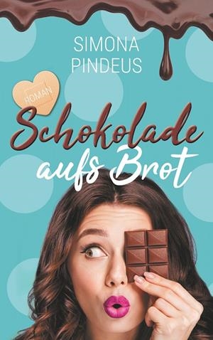 SCHOKOLADE AUFS BROT | 9783746057408 | PINDEUS, SIMONA
