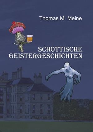 SCHOTTISCHE GEISTERGESCHICHTEN | 9783746035567 | MEINE, THOMAS M.