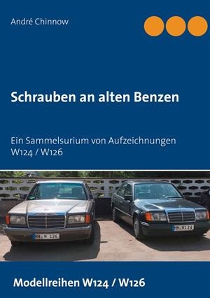 SCHRAUBEN AN ALTEN BENZEN | 9783748102328 | CHINNOW, ANDRE