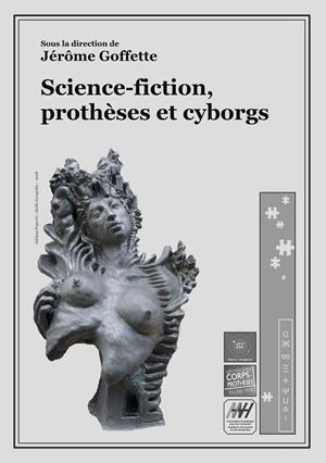 SCIENCE-FICTION, PROTHÈSES ET CYBORGS | 9782322188499 | GOFFETTE, JEROME