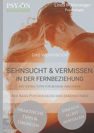 SEHNSUCHT & VERMISSEN IN DER FERNBEZIEHUNG | 9783744886420 | MITTERWEGER, LINDA