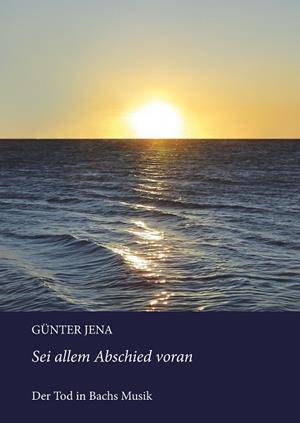 SEI ALLEM ABSCHIED VORAN | 9783749424849 | JENA, GUNTER