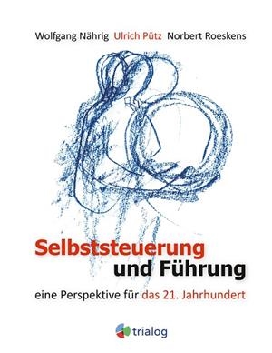 SELBSTSTEUERUNG UND FÜHRUNG | 9783735758040 | PUTZ, ULRICH / NAHRIG, WOLFGANG