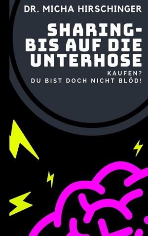 SHARING - BIS AUF DIE UNTERHOSE | 9783738645019 | HIRSCHINGER, MICHA