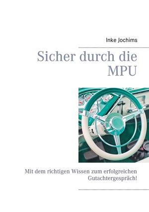 SICHER DURCH DIE MPU | 9783749428267 | JOCHIMS, INKE
