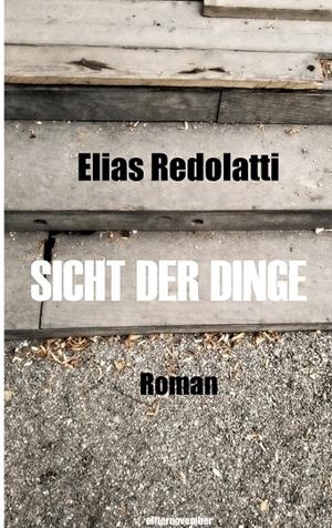 SICHT DER DINGE | 9783748117889 | REDOLATTI, ELIAS