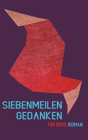 SIEBENMEILENGEDANKEN | 9783749484508 | BERG, TIM