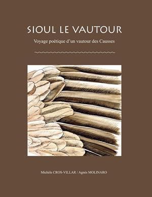 SIOUL LE VAUTOUR | 9782322206711 | MOLINARO, AGNES / CROS-VILLAR, MICHELE
