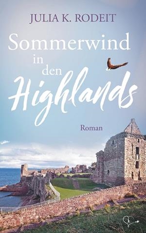 SOMMERWIND IN DEN HIGHLANDS | 9783744868013 | RODEIT, JULIA K.