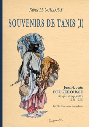 SOUVENIRS DE TANIS (I) | 9782322122158 | LE GUILLOUX, PATRICE