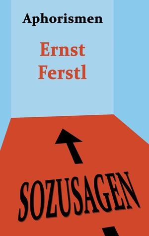 SOZUSAGEN | 9783749487226 | FERSTL, ERNST
