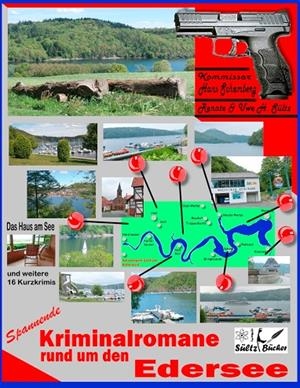 SPANNENDE KRIMINALROMANE RUND UM DEN EDERSEE | 9783749495870 | SULTZ, UWE H. / SULTZ, RENATE
