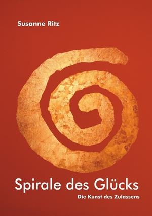 SPIRALE DES GLÜCKS | 9783734787829 | RITZ, SUSANNE