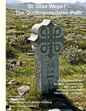 ST. OLAV WAYS I - THE GUDBRANDSDALEN PATH | 9783750410329