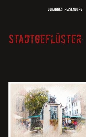STADTGEFLÜSTER | 9783749480081 | REISENBERG, JOHANNES