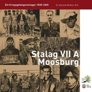 STALAG VII A MOOSBURG | 9783750408340 | REITHER, DOMINIK
