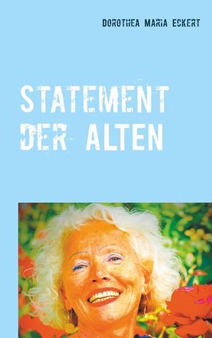 STATEMENT DER ALTEN | 9783751923552 | ECKERT, DOROTHEA MARIA