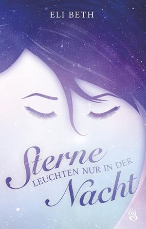 STERNE LEUCHTEN NUR IN DER NACHT | 9783746018140 | BETH, ELI