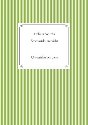 STOCHASTIKUNTERRICHT | 9783743188402 | WIRTHS, HELMUT