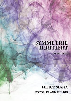 SYMMETRIE IRRITIERT | 9783751913911 | SIANA, FELICE