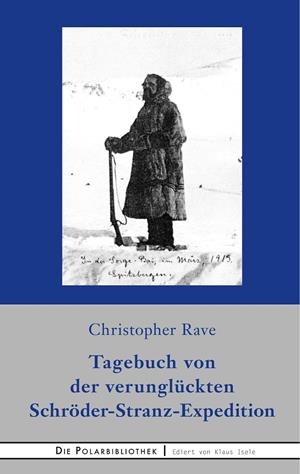 TAGEBUCH VON DER VERUNGLÜCKTEN EXPEDITION SCHRÖDER-STRANZ | 9783751930376 | RAVE, CHRISTOPHER