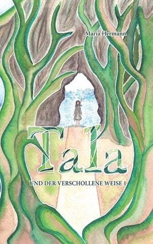 TALA UND DER VERSCHOLLENE WEISE 1 | 9783751930949 | HERMANN, MARIA